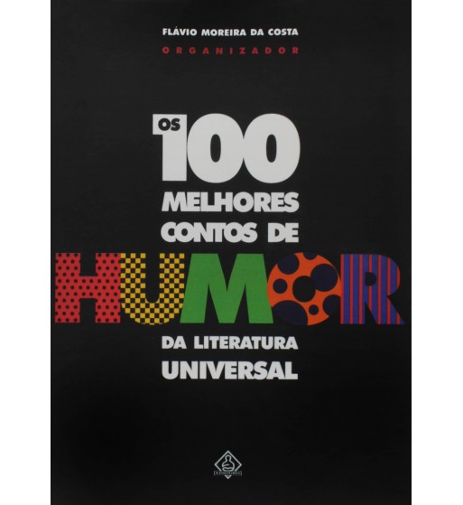 OS 100 MELHORES CONTOS DE HUMOR DA LITERATURA UNIVERSAL
