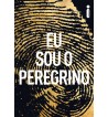 EU SOU O PEREGRINO