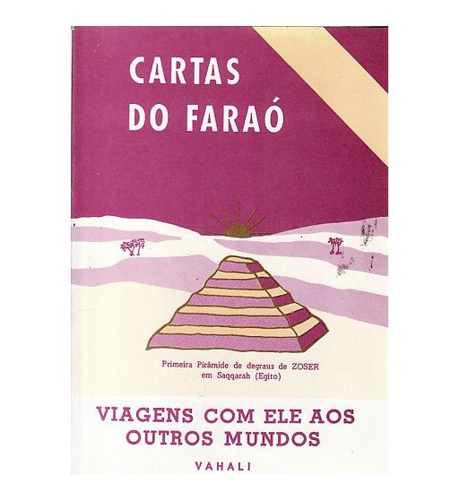 CARTAS DO FARAÓ : VIAGENS COM ELE AOS OUTROS MUNDOS