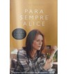 PARA SEMPRE ALICE : QUANDO NÃO HÁ MAIS CERTEZAS POSSÍVEIS, SÓ O AMOR SABE O QUE É VERDADE