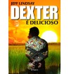 DEXTER É DELICIOSO