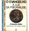 O EVANGELHO À LUZ DA PSICANÁLISE : 2 VOLUMES