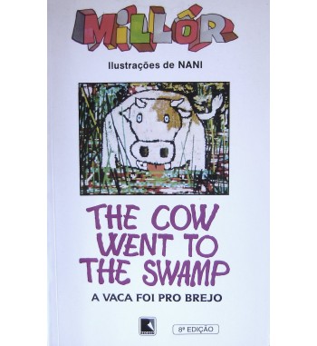 THE COW WENT TO THE SWAMP :...