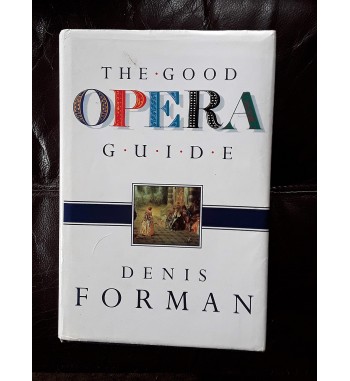 THE GOOD OPERA GUIDE