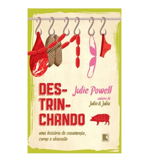 DESTRINCHANDO : UMA HISTÓRIA DE CASAMENTO CARNE E OBSESSÃO