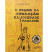 O negro na Formação da Sociedade Paraense