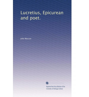 Lucretius, Epicurean and poet