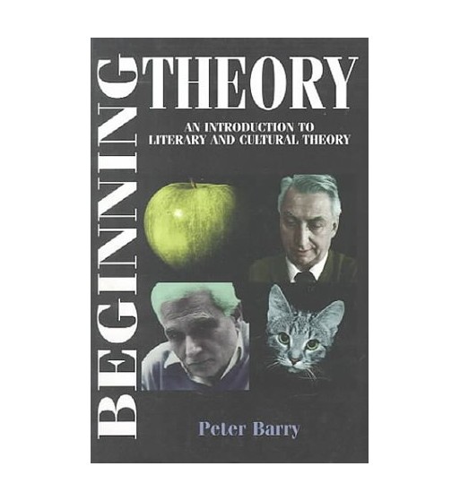 Beginning Theory: An Introduction to Literary and Cultural Theory