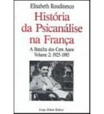 História da Psicanalise na França - 2 Volumes