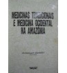 Medicinas tradicionais e medicina ocidental na Amazônia