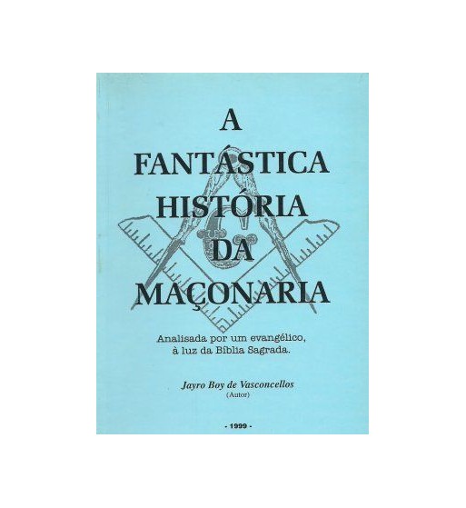 A Fantástica História da Maçonaria