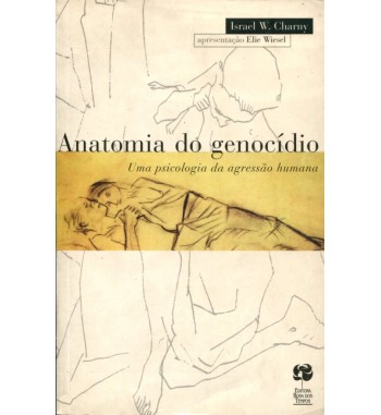Anatomia do Genocídio Uma Psicologia da Agressão Humana