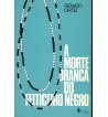 A Morte Branca do Feiticeiro Negro