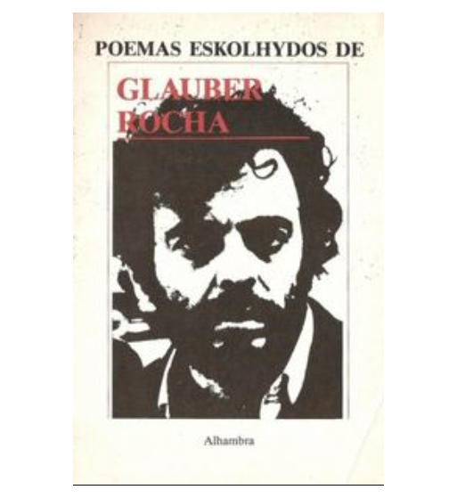 Poemas Eskolhydos de Glauber Rocha