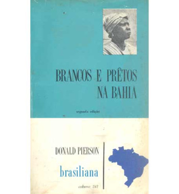 BRANCOS E PRETOS NA BAHIA -...