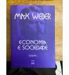 ECONOMIA E SOCIEDADE - 2 VOLUMES