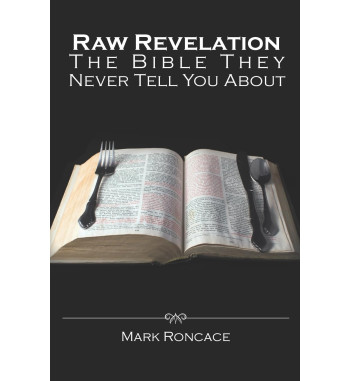 Raw Revelation: The Bible...