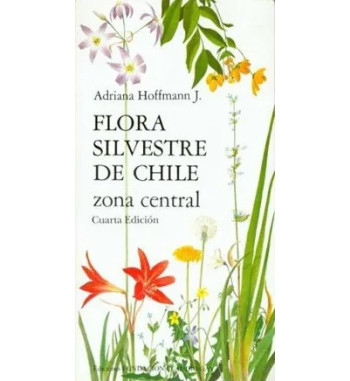 FLORA SILVESTRE DE CHILE:...