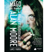 MAGO DAS PALAVRAS : A VIDA EXTRAORDINÁRIA DE ALAN MOORE