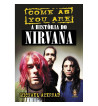 COME AS YOU ARE : A HISTÓRIA DO NIRVANA