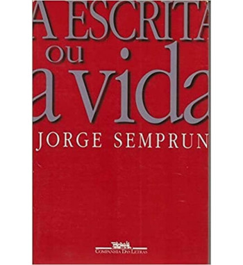 A ESCRITA OU A VIDA
