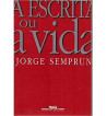A ESCRITA OU A VIDA
