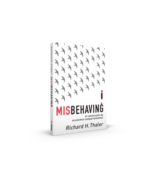 MISBEHAVING: A CONSTRUÇÃO DA ECONOMIA COMPORTAMENTAL