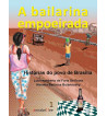 A BAILARINA EMPOEIRADA - HISTÓRIAS DO POVO DE BRASÍLIA
