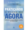 PRATICANDO O PODER DO AGORA
