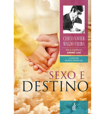 SEXO E DESTINO