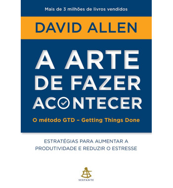 A ARTE DE FAZER ACONTECER