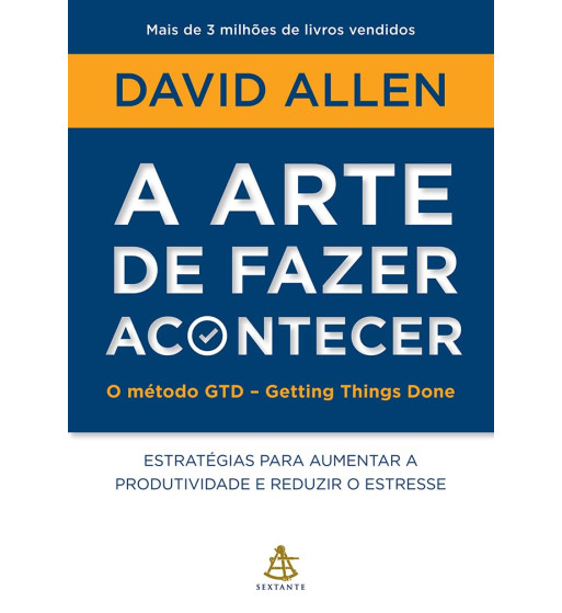A ARTE DE FAZER ACONTECER