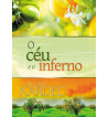 O CÉU E O INFERNO