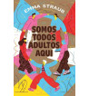SOMOS TODOS ADULTOS AQUI