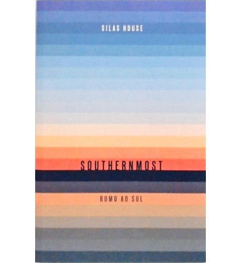 SOUTHERNMOST : RUMO AO SUL