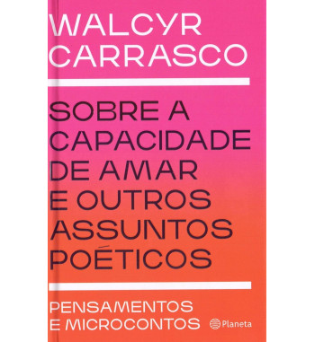 SOBRE A CAPACIDADE DE AMAR...