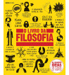 O LIVRO DA FILOSOFIA : AS GRANDES IDEIAS DE TODOS OS TEMPOS