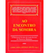 AO ENCONTRO DA SOMBRA