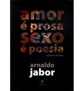 AMOR É PROSA SEXO É POESIA