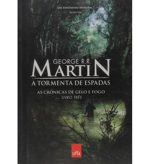 A TORMENTA DE ESPADAS : AS CRÔNICAS DE GELO E FOGO