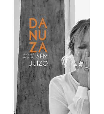 DANUZA E SUA VISÃO DE MUNDO...