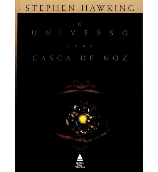 O UNIVERSO NUMA CASCA DE NOZ