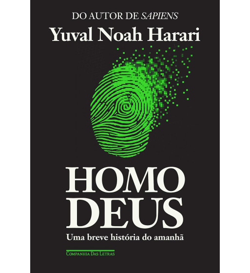 HOMO DEUS : UMA BREVE HISTÓRIA DO AMANHÃ