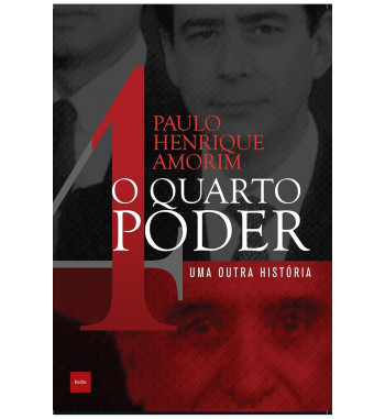 O QUARTO PODER : UMA OUTRA...