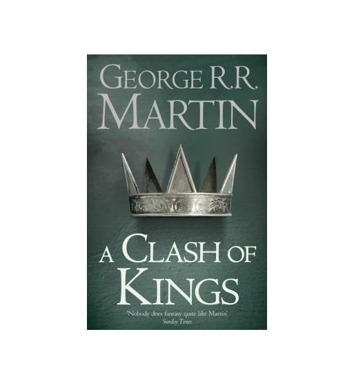 A CLASH OF KINGS : A SONG OF ICE AND FIRE
