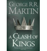 A CLASH OF KINGS : A SONG OF ICE AND FIRE