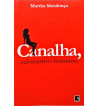 CANALHA : SUBSTANTIVO FEMININO