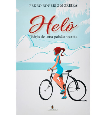 HELÔ: DIÁRIO DE UMA PAIXÃO...