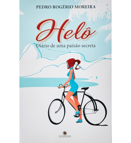 HELÔ: DIÁRIO DE UMA PAIXÃO SECRETA