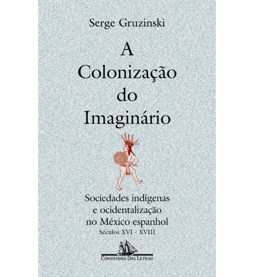A COLONIZAÇÃO DO IMAGINÁRIO